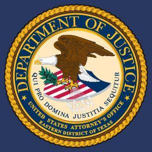 U.S. Department of Justice Eastern District of Texas