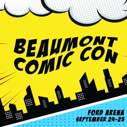 Beaumont Comic Con - Ford Arena - September 24-25